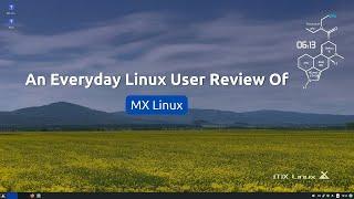 An Everyday Linux User Review Of MX Linux