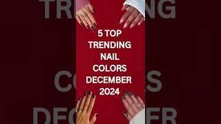 TRENDING NAIL COLORS DECEMBER 2024 #trending #nails #fashion #trends #december #winter #2024