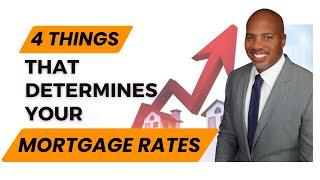 4 Things That Determines Your Mortgage Rates Houston, TX