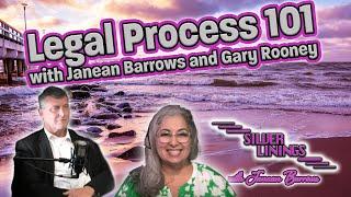 Silver Linings: Legal Process 101 with Janean Barrows and Gary Rooney