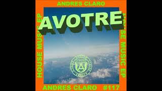 Andres Claro - House Music (JUST2 Remix) [AVOTRE]