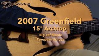 Dream Guitars - 2007 Greenfield 15" Archtop, Birdseye Maple & Euro Spruce #guitardemo #archtopguitar