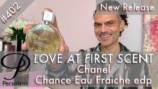 Chanel Chance Eau Fraiche edp perfume review on Persolaise Love At First Scent episode 402