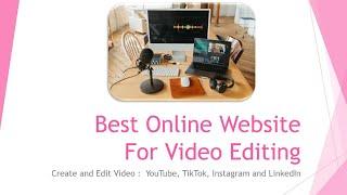 Best Online Website for Video Editing | Must Watch!