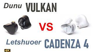 Dunu Vulkan vs Letshuoer Cadenza 4