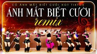 Ánh Mắt Biết Cười Remix - Có Ánh Mắt Biết Cười Hot TikTok | Choreo Thuận Zilo