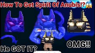 "How To Get Spirit Of Anubis?" OMG!! (HE GOT SPIRIT OF ANUBIS?) - Growtopia