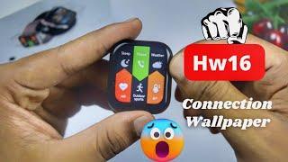 Hw16 Smartwatch How To Connect | Hw16 Smartwatch Time Setting | Hw16 Smartwatch Connect To Phone