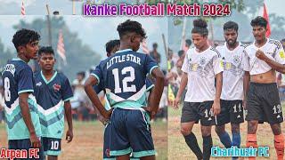 Quater Final | Charihuzir FC 02 Vs Arpan FC 00 | Kanke Football Match 2024