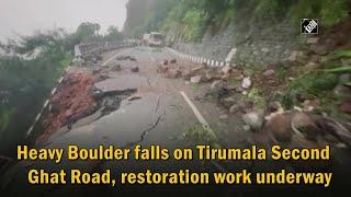 Heavy Boulder falls on Tirumala Second Ghat Road, restoration work underway