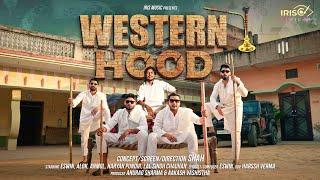 Western Hood - Official Video Songs | Eswin | Shah | New Haryanvi Songs 2025 | Iris Music