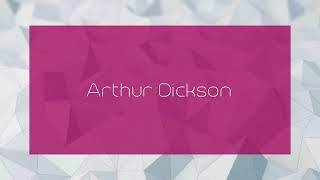 Arthur Dickson - appearance