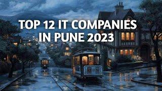 TOP 12 IT COMPANIES IN PUNE || software companies || Engineers || Top Unique ||