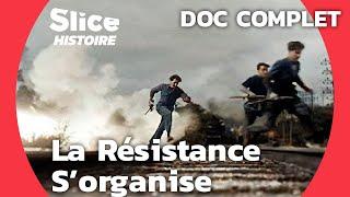 Héros de l'Ombre : La Résistance Française Combat l'Occupation Nazie | SLICE HISTOIRE | DOC COMPLET