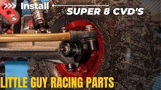 Little Guy Racing Parts Super 8 CVD Install