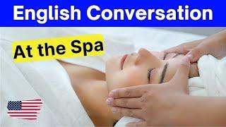 At the Spa｜English conversation｜ Speaking Practice｜English Language Learning｜American English