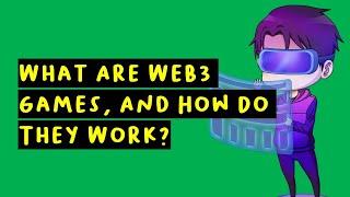 What Are Web3 Games, And How Do They Work?