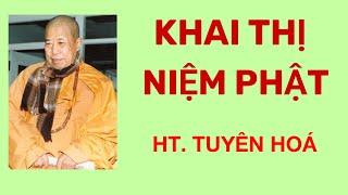 KHAI THỊ NIỆM PHẬT. HT TUYÊN HOÁ