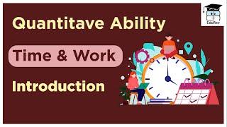Time & Work | Introduction | Quantitative Aptitude | MBA Exam preparation | CAT/XAT/IIFT/NMAT 2024
