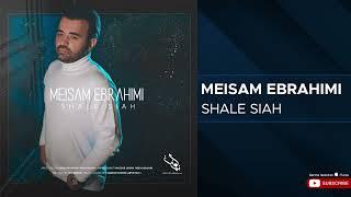 Meisam Ebrahimi - Shale Siah ( میثم ابراهیمی - شال سیاه )