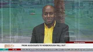 From Audiogate to Roxborough Fall Out | Max James | Host: Julien Skeete | Tobago Updates