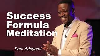 Success Formula Meditation  -  Sam Adeyemi