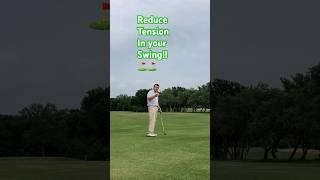 Reduce tension in your golf swing! ️️