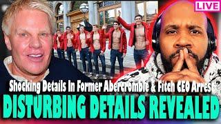 DISTURBING DETAILS! Shocking Revelations In Arrest Of Former Abercrombie & Fitch CEO Mike Jeffries