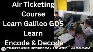 Galileo Training Course | GDS Training Course | Air Ticketing Course | How to learn Galileo Online