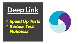 Speed Up Appium Tests Using Deep Links - Part 2