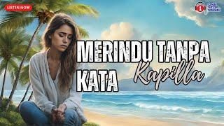 Merindu Tanpa Kata  - Kapilla (Lirik Lagu Galau Lagi Trending)