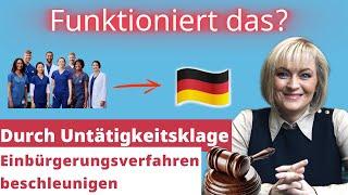 Einbürgerungsverfahren beschleunigen durch Untätigkeitsklage - Funktioniert das?