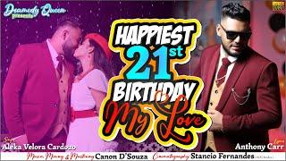 New Konkani Special Toast Song | Happiest 21st Birthday my Love Sanford Carvalho|by Aleka Cardozo