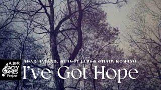 I've Got Hope (AJR PROJECT)