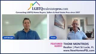 LGBTQ Real Estate Port St Lucie & Palm Beach County Florida Featuring Thom Montrois