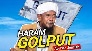 Haram Golput | Abi Nas Jeunieb