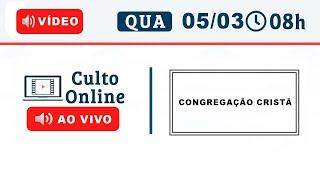 CULTO ONLINE CCB - 05/03/2025 - PALAVRA II TIMÓTEO 2 - CCB Santo Culto a Deus