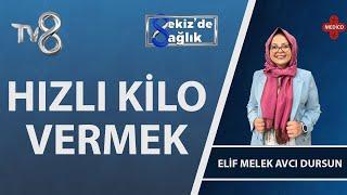 Hızlı Kilo Vermenin Püf Noktaları Nelerdir?  | Uzm. Dyt. Elif Melek Avcı Dursun | 8'de Sağlık