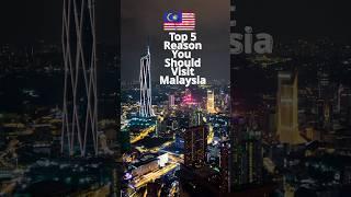 Top 5 reason to visit Malaysia  in 2025  #malaysia  #visitmalaysia