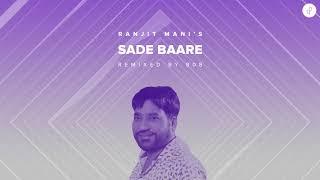 Sade Baare by Ranjit Mani - Remixed by 808