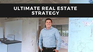 Ultimate real estate investing strategy!