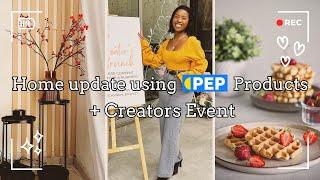 Home update: Using Pep Home products + Home Refresh & Come With Me To A Creators Event | SA YOTUBER