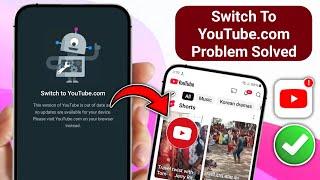 How to fix youtube switch to youtube.com problem 2025 | switch to youtube.com problem