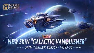 New Legend Skin "Galactic Vanquisher" | Skin Trailer Teaser - Voyage | Mobile Legends: Bang Bang