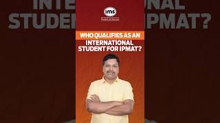 Who Qualifies as an International Student for IPMAT? #shorts #ipmatprep #durgabussetti