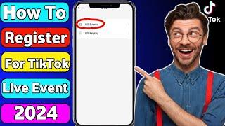 How To Register For TikTok Live Event 2024 || TikTok Live Event Options