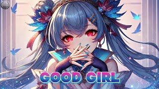 Nightcore - Good Girl (Lyrics) | OHM Nightcore