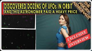 This Astronomer found DOZENS of UFOs in orbit!  She paid a heavy price.  Dr. Villarroel interview!