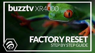 Buzztv XR4000   Factory Reset - How to Basic Guide