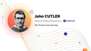 John Cutler: "The Product-Led Journey" | La Product Conf Madrid 2020